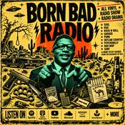 Podcast Born Bad Radio