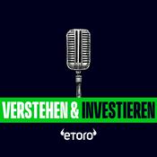 Podcast Verstehen & Investieren von eToro | Einblicke in Trading, Märkte, Investments & Finanzen