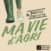 Podcast Bottes et Baskets - Ma vie d'agri