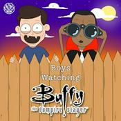 Podcast Boys Watching Buffy