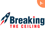 Podcast Breaking The Ceiling With Ashwin Bhadri
