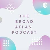Podcast Broad Atlas