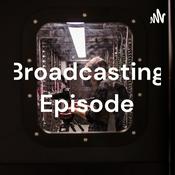 Podcast Broadcasting Episode