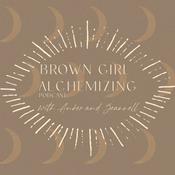 Podcast Brown Girl Alchemizing