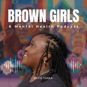 Podcast Brown Girls and Mental Health Podcast