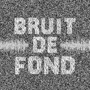 Podcast Bruit de Fond