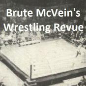 Podcast Brute McVein's Wrestling Revue with DJ Convoy