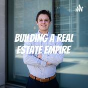 Podcast Building A Real Estate Empire