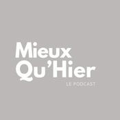 Podcast MIEUX QU'HIER