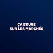 Podcast Ça Bouge sur les Marchés
