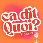 Podcast Ça dit quoi ?