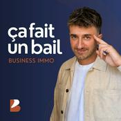 ÇA FAIT UN BAIL ! Podcast Immobilier