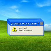 Podcast Ça passe ou ça casse