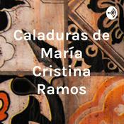 Podcast Caladuras de María Cristina Ramos