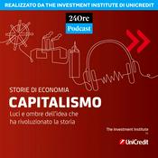 Podcast Capitalismo: luci e ombre dell’idea che ha rivoluzionato la storia