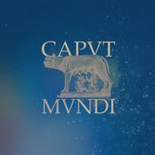 Podcast Caput Mundi - L'Histoire de Rome