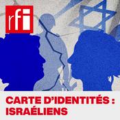 Podcast Carte d'identités : Israéliens