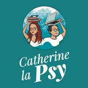 Podcast Catherine la Psy