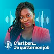 Podcast C'est bon... Je quitte mon job