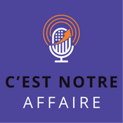 Podcast C'est notre affaire