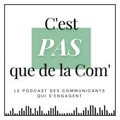 Podcast C'est pas que de la Com'