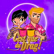 Podcast C'est Que Du Drag!