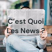 Podcast C'est Quoi Les News ?