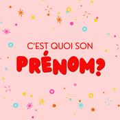Podcast C'est quoi son prénom ?
