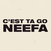 Podcast C'est Ta Go Neefa !