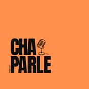 Podcast Cha Parle Podcast