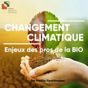 Podcast Changement climatique : enjeux des pros de la BIO