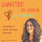 Podcast Chanter en choeur, ça s'apprend !