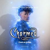 Podcast Charmed : L’Envers du Sortilège