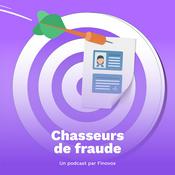 Podcast Chasseurs de fraude
