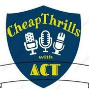 Podcast CHEAP THRILLS WITH ACT