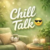 Podcast Chill &amp; Talk😎