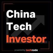 Podcast China Tech Investor