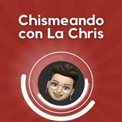 Podcast Chismeando Con La Chris