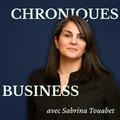 Podcast Chroniques Business - Stratégies et coulisses de l'entrepreneuriat