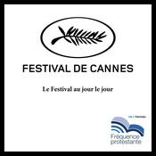 Podcast Chroniques de Cannes