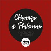 Podcast Chroniques de Philomène