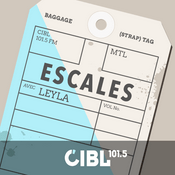 Podcast CIBL 101.5 FM : Escales