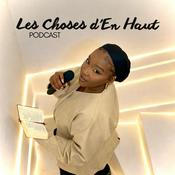 Podcast Les Choses d'En Haut