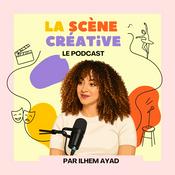 Podcast La Scène Créative