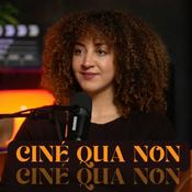 Podcast Ciné Qua Non