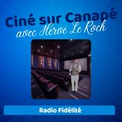 Podcast CINÉ SUR CANAPÉ - La chronique cinéma d'Hervé Le Roch