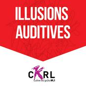 Podcast CKRL : Illusions auditives