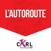 Podcast CKRL : L'Autoroute