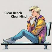 Podcast Leben mit psychischen Krankheiten -Clear Bench Clear Mind