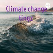 Podcast Climate change tingz